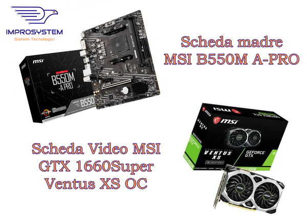 BUNDLE SCHEDA MADRE MSI B550M A-PRO + SCHEDA VIDEO MSI GTX 1660 SUPER VENTUS XS OC